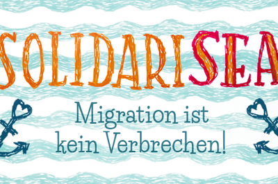 "SolidariSea - Migration ist kein Verbrechen!" ©SolidariSea